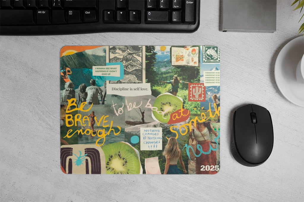 Be Brave Enough Mouse Pad