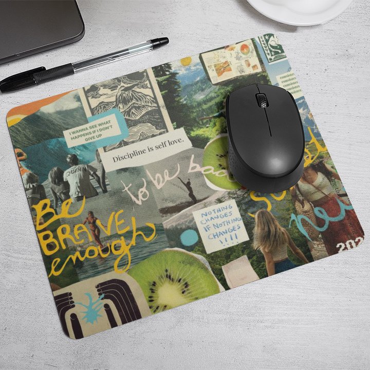 Be Brave Enough Mouse Pad